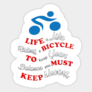 life is like riding a bicycle Sticker